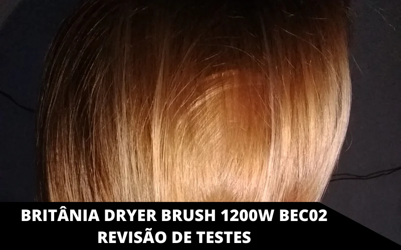 Britânia Dryer Brush 1200W BEC02 revisão de testes