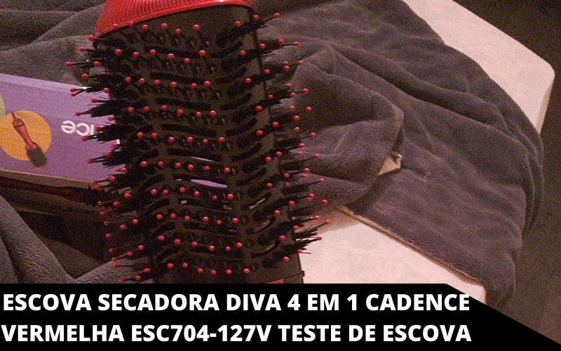 Escova Secadora Diva 4 Em 1 Cadence Vermelha ESC704-127V teste de escova