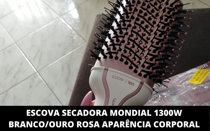 Escova Secadora Mondial 1300W Branco_Ouro Rosa aparência corporal
