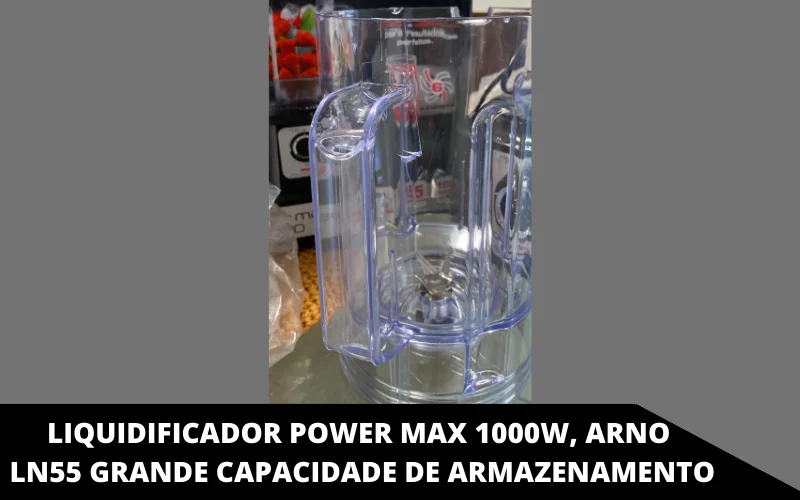 Liquidificador Power Max 1000W, Arno LN55 grande capacidade de armazenamento