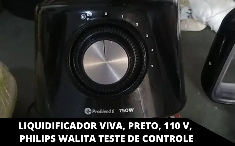 Liquidificador Viva, Preto, 110 V, Philips Walita teste de controle