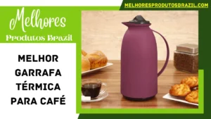 Read more about the article Melhor Garrafa Térmica de Café de 2023: Guia Do Especialista