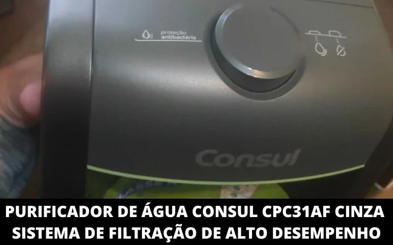 Purificador de áGua Consul cpc31af Cinza Sistema de Filtração de Alto Desempenho