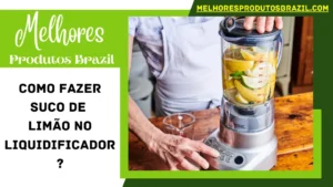 Read more about the article Como Fazer Suco de Limão no Liquidificador? Um Guia Completo