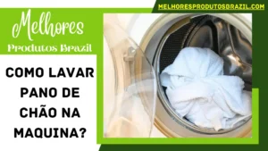 Read more about the article Como Lavar Pano de Chão na Maquina?