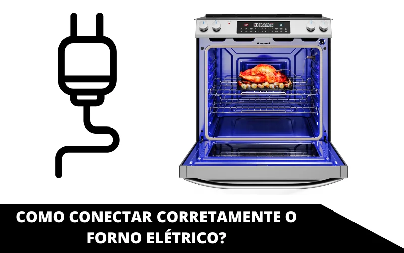 Como conectar corretamente o forno elétrico