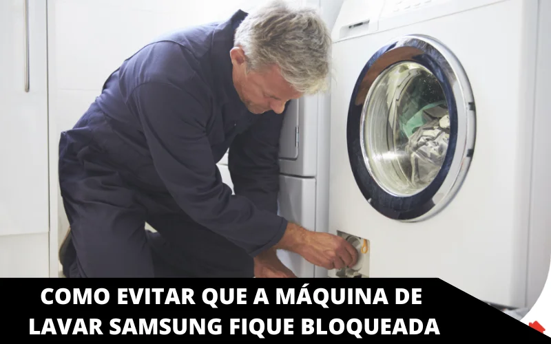 Como evitar que a máquina de lavar Samsung fique bloqueada