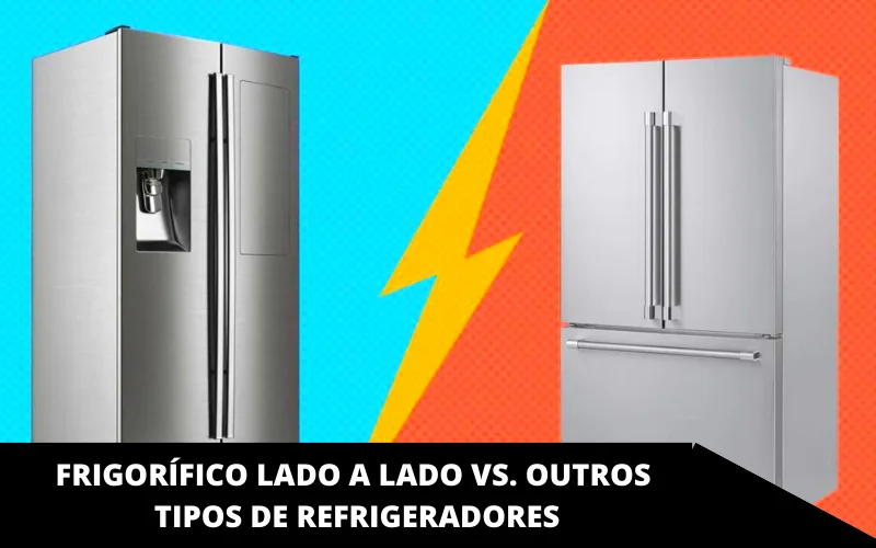 Frigorífico lado a lado vs. outros tipos de refrigeradores