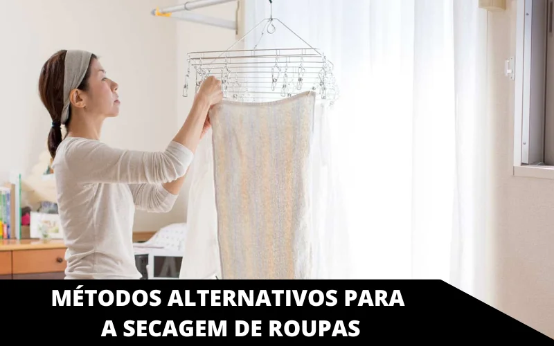 Métodos alternativos para a secagem de roupas